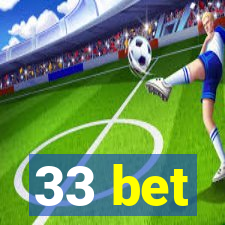 33 bet